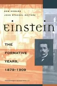 Seizoensaanbieding Einstein the Formative Years, 1879–1909 - Don Howard - John Stachel - Libro in lingua inglese - Birkhauser Boston Inc - Einstein Studies