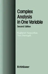 Complex Analysis in One Variable - Raghavan Narasimhan - Yves Nievergelt - Libro in lingua inglese - Birkhauser Boston Inc - Finale Uitverkoop