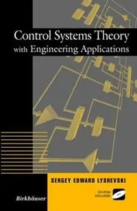 Finale Uitverkoop Control Systems Theory with Engineering Applications - Sergey E. Lyshevski - Libro in lingua inglese - Birkhauser Boston Inc - Control Engineering