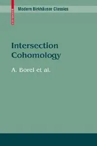 Intersection Cohomology - Armand Borel - Libro in lingua inglese - Birkhauser Boston Inc - Modern Birkhauser Classics Beste Prijs