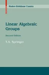 Gereduceerde Prijs Linear Algebraic Groups - T.A. Springer - Libro in lingua inglese - Birkhauser Boston Inc - Modern Birkhauser Classics