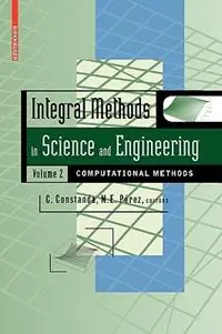 Op = Op Integral Methods in Science and Engineering, Volume 2 Computational Methods - Maria Eugenia Perez - Libro in lingua inglese - Birkhauser Boston Inc -