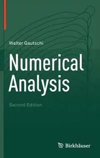 Numerical Analysis - Walter Gautschi - Libro in lingua inglese - Birkhauser Boston Inc - Nieuw