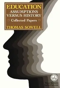 Education Assumptions versus History Collected Papers - Thomas Sowell - Libro in lingua inglese - Hoover Institution Press,U.S. - Express Levering