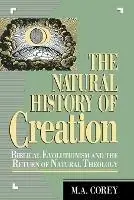 Speciale Aanbieding The Natural History of Creation Biblical Evolutionism and the Return of Natural Theology - M. Corey - Libro in lingua inglese - University Press of America -