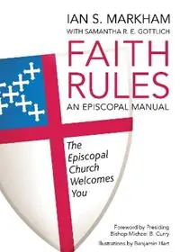 Fabrieksprijs Faith Rules An Episcopal Manual - Samantha R. E. Gottlich - Ian S. Markham - Libro in lingua inglese - Church Publishing Inc -