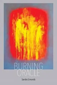 Hoge Kwaliteit Burning Oracle - Sandra Simonds - Libro in lingua inglese - Wesleyan University Press -