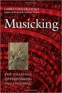 Musicking - Christopher Small - Libro in lingua inglese - Wesleyan University Press - Fabrieksprijs