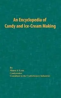 An Encyclopedia of Candy and Ice-Cream Making - Libro in lingua inglese - Chemical Publishing Co Inc.,U.S. - Speciale Aanbieding