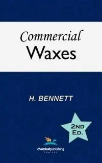Alleen Vandaag Commercial Waxes, Second Edition - H. Bennett - Libro in lingua inglese - Chemical Publishing Co Inc.,U.S. -