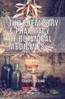 Uitverkoop The Chemistry and Pharmacy of Botanical Medicines - Charles Dickson - Libro in lingua inglese - Chemical Publishing Co Inc.,U.S. -