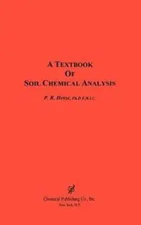 A Textbook of Soil Chemical Analysis - P.R. Hesse - Libro in lingua inglese - Chemical Publishing Co Inc.,U.S. - Lage Prijs