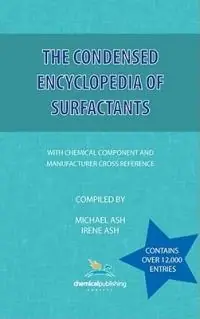 The Condensed Encyclopedia of Surfactants - Libro in lingua inglese - Chemical Publishing Co Inc.,U.S. - Shop Nu