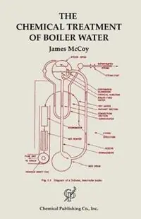 The Chemical Treatment of Boiler Water - James W. McCoy - Libro in lingua inglese - Chemical Publishing Co Inc.,U.S. - Gratis Retour