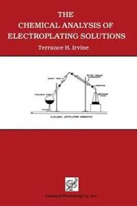 Actieprijs The Chemical Analysis of Electroplating Solutions - Terrance H. Irvine - Libro in lingua inglese - Chemical Publishing Co Inc.,U.S. -