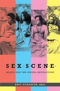 Hete Deal Sex Scene Media and the Sexual Revolution - Eric Schaefer - Libro in lingua inglese - Duke University Press -