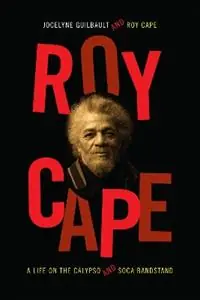 Direct Verzonden Roy Cape A Life on the Calypso and Soca Bandstand - Jocelyne Guilbault - Roy Cape - Libro in lingua inglese - Duke University Press -