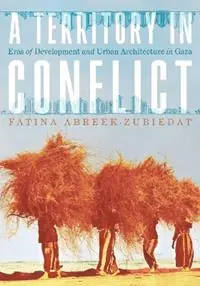 Architecture of Peace The Right to an Urban History of Gaza, 1948-1993 - Fatina Abreek-Zubiedat - Libro in lingua inglese - University of Pittsburgh Press - Laatste Versie