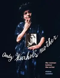 Andy Warhol‘s Mother The Woman Behind the Artist - Elaine Rusinko - Libro in lingua inglese - University of Pittsburgh Press - Nieuw