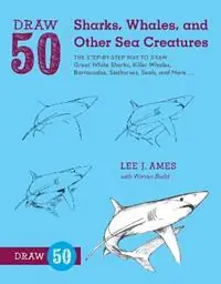 Draw 50 Sharks, Whales, and Other Sea Creatures - L Ames - Libro in lingua inglese - Watson-Guptill Publications - Lage Prijs