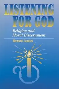 Betaalbaar Listening For God Religion and Moral Discernment - Howard Lesnick - Libro in lingua inglese - Fordham University Press -