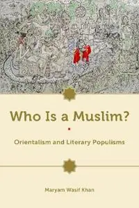 Who Is a Muslim? Orientalism and Literary Populisms - Maryam Wasif Khan - Libro in lingua inglese - Fordham University Press - Bestel Nu