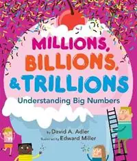 Millions, Billions, & Trillions Understanding Big Numbers - David A. Adler - Libro in lingua inglese - Holiday House Inc - Speciale Aanbieding