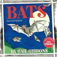 Bats (New & Updated Edition) - Gail Gibbons - Libro in lingua inglese - Holiday House Inc - Gecertificeerd