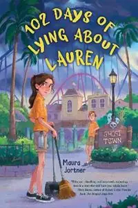 Weekendaanbieding 102 Days of Lying About Lauren - Maura Jortner - Libro in lingua inglese - Holiday House Inc -