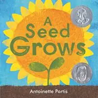 A Seed Grows - Antoinette Portis - Libro in lingua inglese - Holiday House Inc - Lage Prijs