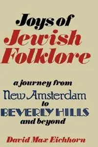 Joys of Jewish Folklore - David Max Eichorn - David Max Eichhorn - Libro in lingua inglese - Jonathan David Co., Inc - Gratis Retour
