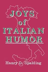 Joys of Italian Humor - Henry D Spalding - Libro in lingua inglese - Jonathan David Co., Inc - Favoriet