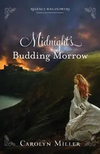 Midnight`s Budding Morrow - Carolyn Miller - Libro in lingua inglese - Kregel Publications,U.S. - Dagaanbieding