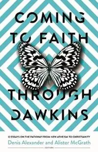Coming to Faith Through Dawkins - Libro in lingua inglese - Kregel Publications,U.S. - Rechtstreeks Van De Fabrikant