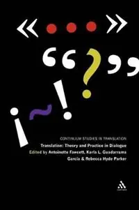 Translation Theory and Practice in Dialogue - Antoinette Fawcett - Libro in lingua inglese - Continuum Publishing Corporation - Continuum Studies in Translation Populair