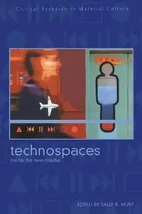 Technospaces - Sally R. Munt - Libro in lingua inglese - Bloomsbury Publishing PLC - Beperkt Aanbod