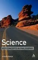 Science Key Concepts in Philosophy - Steven French - Libro in lingua inglese - Bloomsbury Publishing PLC - Key Concepts in Philosophy Superprijs