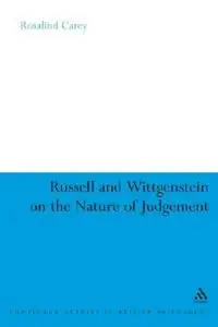 Weekendaanbieding Russell and Wittgenstein on the Nature of Judgement - Rosalind Carey - Libro in lingua inglese - Bloomsbury Publishing PLC - Continuum Studies in British Philosophy