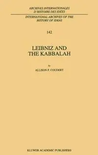 Uitverkoop Leibniz and the Kabbalah - A.P. Coudert - Libro in lingua inglese - Springer - International Archives of the History of Ideas / Archives Internationales d‘Histoire des Idees