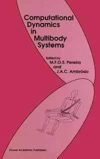 Koop Online Computational Dynamics in Multibody Systems - Manuel F.O. Seabra Pereira - Jorge A.C. Ambrósio - Libro in lingua inglese - Springer -