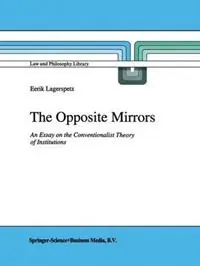 Actieprijs The Opposite Mirrors An Essay on the Conventionalist Theory of Institutions - E. Lagerspetz - Libro in lingua inglese - Springer - Law and Philosophy Library
