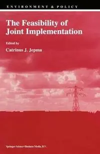 Shop Nu The Feasibility of Joint Implementation - C.J. Jepma - Libro in lingua inglese - Springer - Environment & Policy