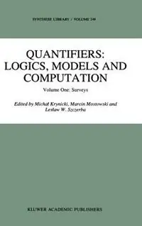 Exclusieve Aanbieding Quantifiers Logics, Models and Computation Volume One Surveys - Michal Krynicki - M. Mostowski - Libro in lingua inglese - Springer - Synthese Library