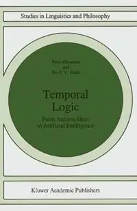 Favoriet Temporal Logic From Ancient Ideas to Artificial Intelligence - Peter Øhrstrøm - Per Hasle - Libro in lingua inglese - Springer - Studies in Linguistics and Philosophy
