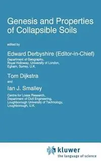 Genesis and Properties of Collapsible Soils - Tom Dijkstra - Ian J. Smalley - Libro in lingua inglese - Springer - NATO Science Series C Snelle Levering