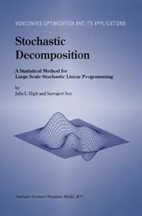 Exclusieve Aanbieding Stochastic Decomposition A Statistical Method for Large Scale Stochastic Linear Programming - Julia L. Higle - S. Sen - Libro in lingua inglese - Springer - Nonconvex Optimization and Its Applications