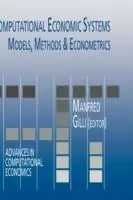 Computational Economic Systems Models, Methods & Econometrics - Manfred Gilli - Libro in lingua inglese - Springer - Advances in Computational Economics Gratis Retour