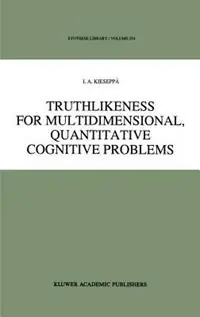 Truthlikeness for Multidimensional, Quantitative Cognitive Problems - I.A. Kieseppä - Libro in lingua inglese - Springer - Synthese Library Lage Kosten