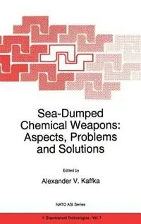 Sea-Dumped Chemical Weapons Aspects, Problems and Solutions - A.V. Kaffka - Libro in lingua inglese - Springer - NATO Science Partnership Subseries 1 Beperkte Voorraad