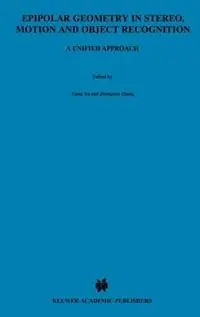 Seizoensaanbieding Epipolar Geometry in Stereo, Motion and Object Recognition A Unified Approach - Gang Xu - Zhengyou Zhang - Libro in lingua inglese - Springer - Computational Imaging and Vision